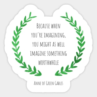 Anne of Green Gables quote, Gift for Anne with an e fans Sticker